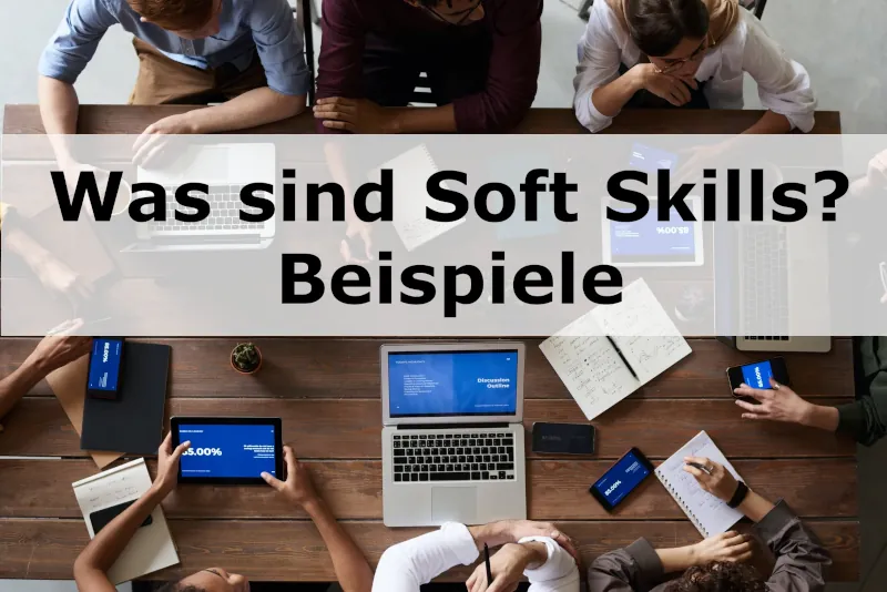 Was sind Soft Skills? - Beispiele